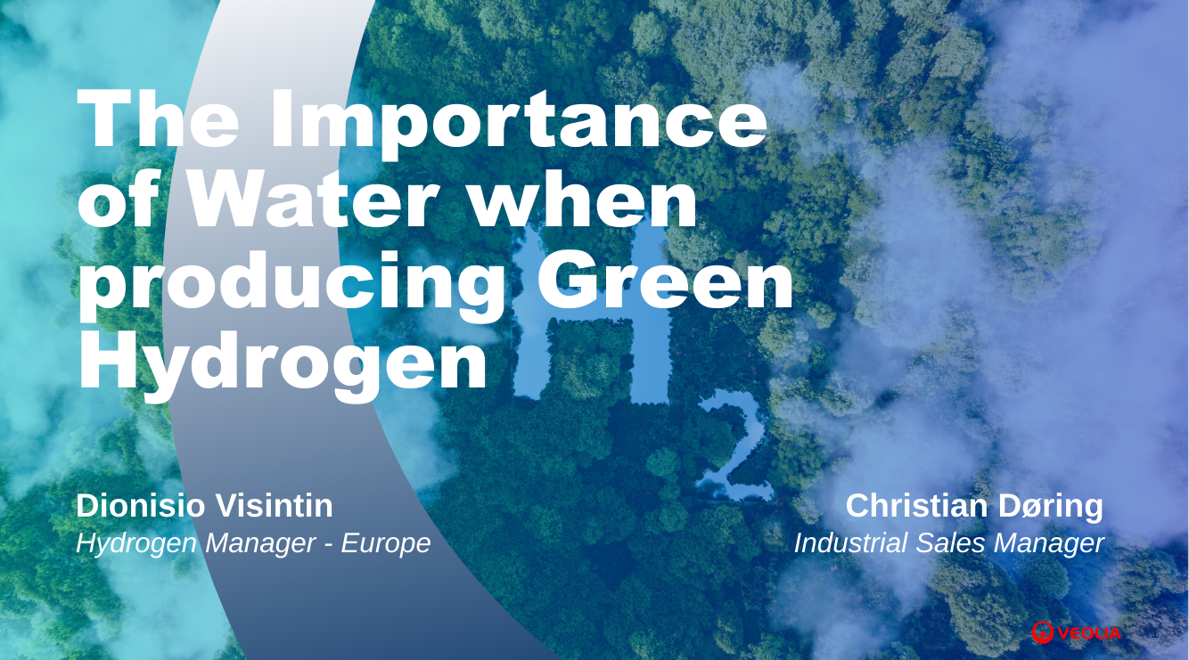 The Importance of Water when producing Green Hydrogen